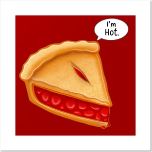 Funny Food I'm Hot Pie Posters and Art